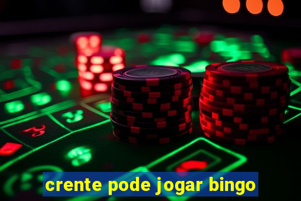 crente pode jogar bingo